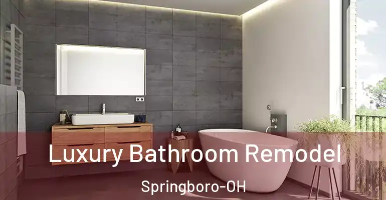 inner Bathroom imggen Luxury Bathroom Remodel Springboro-OH