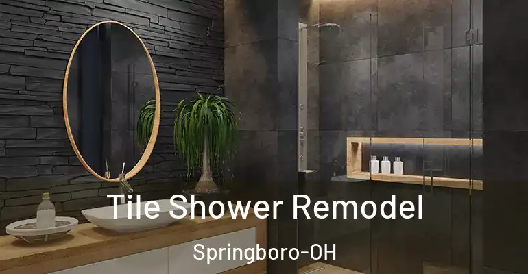 inner Bathroom imggen Tile Shower Remodel Springboro-OH
